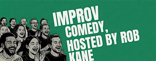 Rob Kane’s improv comedy