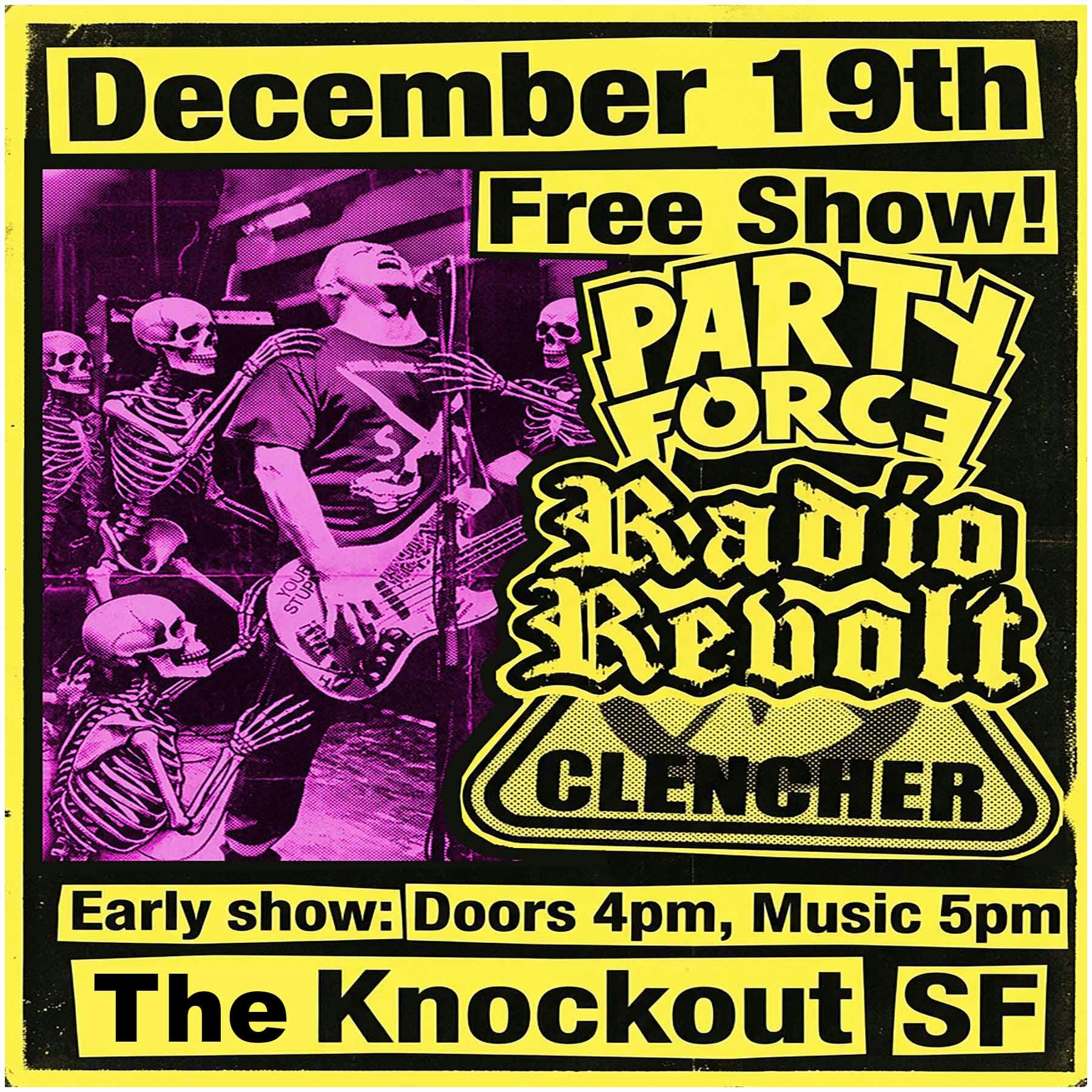 FREE MATINEE SHOW : PARTY FORCE + RADIO REVOLT + CLENCHER