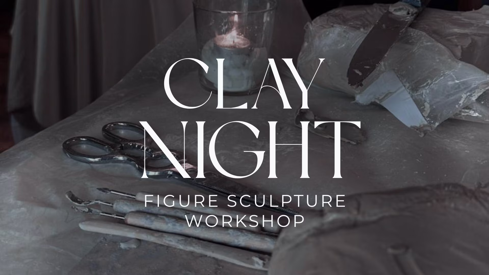 Clay Nights | Figure Sculpting Workshop