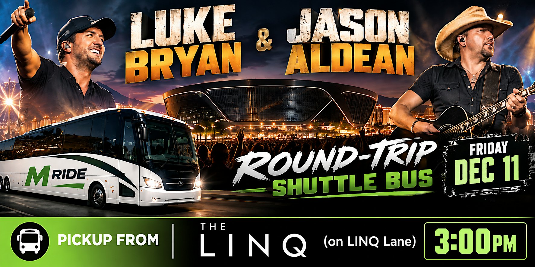 LUKE BRYAN & JASON ALDEAN SHUTTLE BUS R/T FROM LINQ 12/11/2026