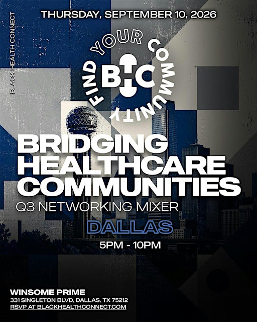 Black Health Connect | Bridging Healthcare Communities: DALLAS -  Q3 Mixer