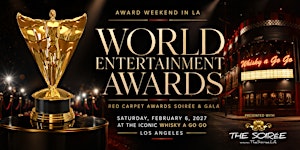 Annual THE SOIRÉE (Red Carpet Gala) + World Entertainment Awards