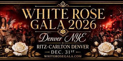 Denver New Years Eve -  Gatsby’s White Rose Gala 2026 - 2027