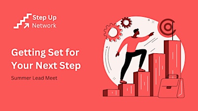 Step Up Summer Lead Meet - Get Set For Your Next Step