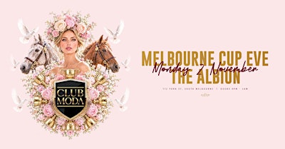 CLUB MODA MELBOURNE | 02.11.26 | MELB CUP EVE | THE ALBION