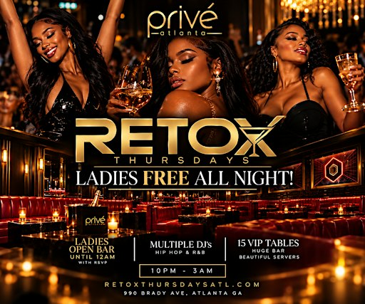 RETOX THURSDAYS Hip Hop & R&B at Prive Atlanta. LADIES FREE ALL NIGHT