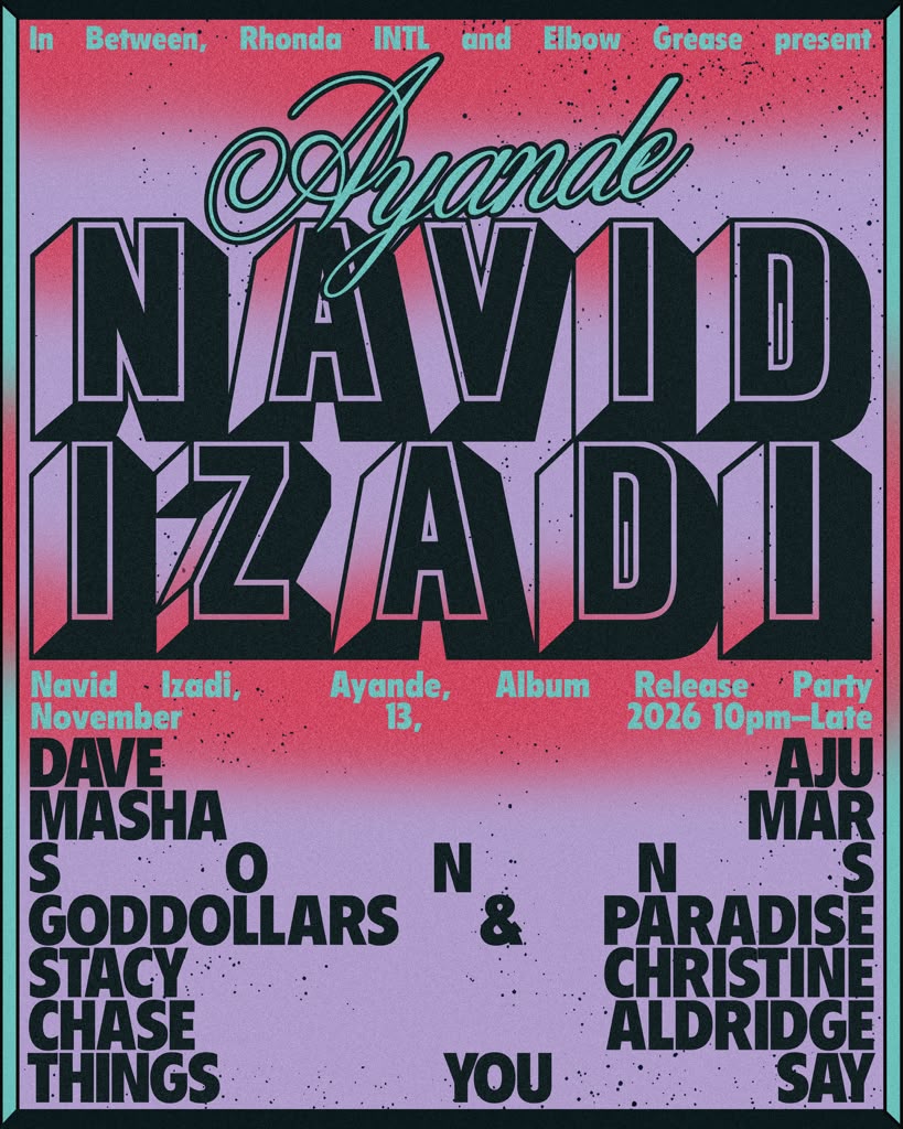 Navid Izadi - Ayande (A Release party by IN BETWEEN, Rhonda INTL, & Elbow Grease)