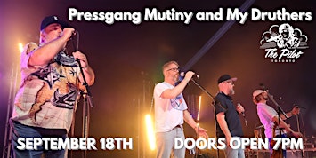 Pressgang Mutiny & My Druthers