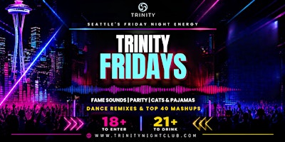 Fridays at Trinity • Seattle's Biggest Party