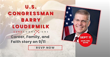 Barry Loudermilk- Career, Family, and Faith story on 9/11
