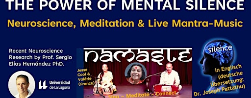 The power of mental silence - Neuroscience & Meditation & Live Mantra-Music
