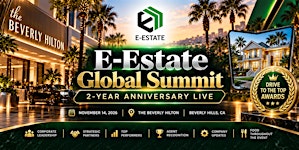 E-Estate Global Summit:  2-Year Anniversary