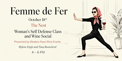 Femme de Fer: Woman's Self Defense & Wine Social