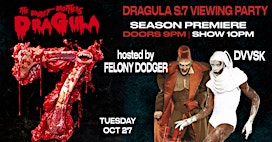 Boulet Brothers' Dragula Season 7 Viewing Party