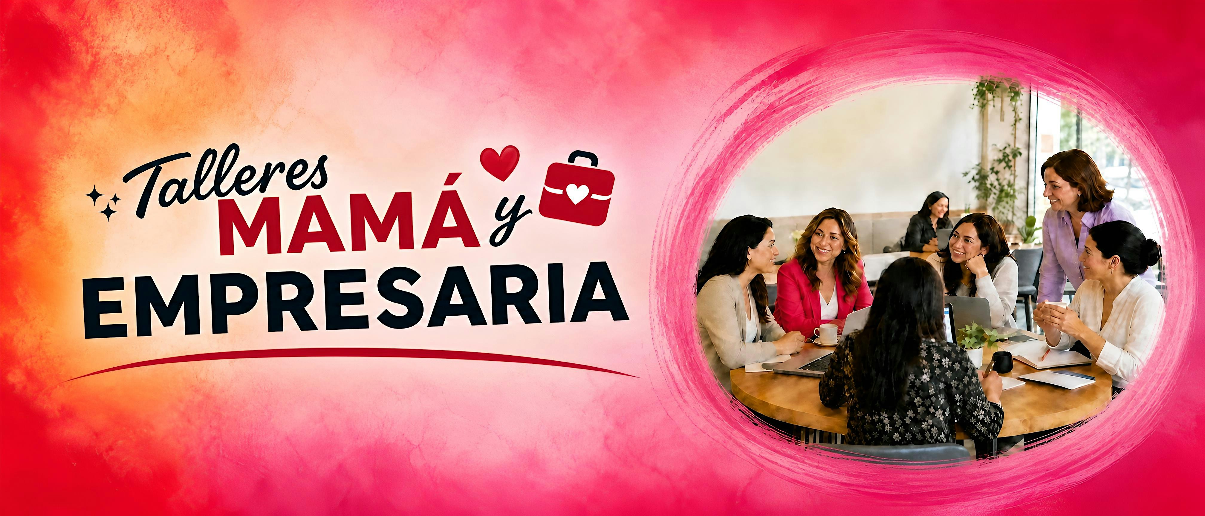 Evento de Networking Mamá y Empresaria