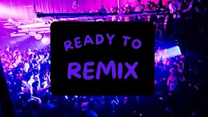 Ready to Remix