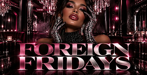 FOREIGN FRIDAYS NYC