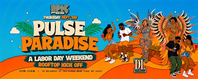 PULSE PARADISE | LABOR DAY NYC CARNIVAL KICK OFF
