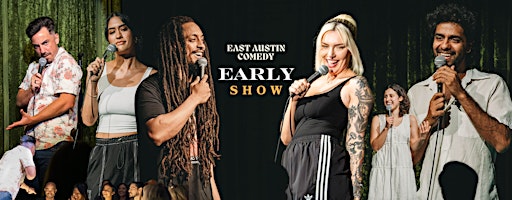 East Austin Comedy Club Early Show