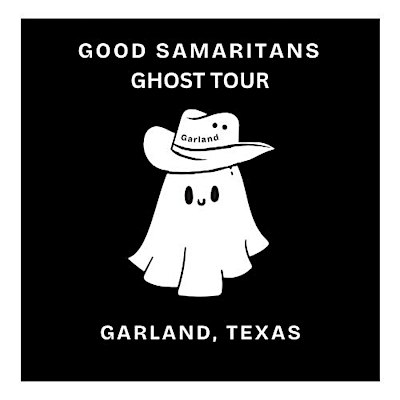 Good Samaritans of Garland Ghost Tour 2026