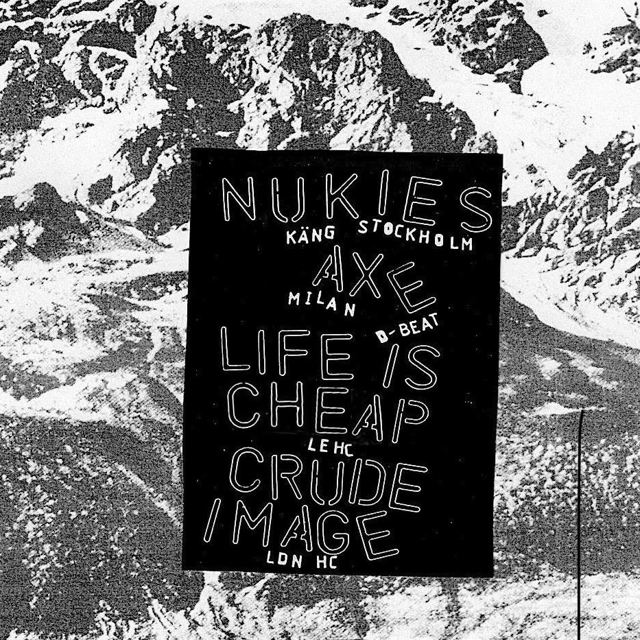 Nukies + Axe + Life Is Cheap + Crude Image