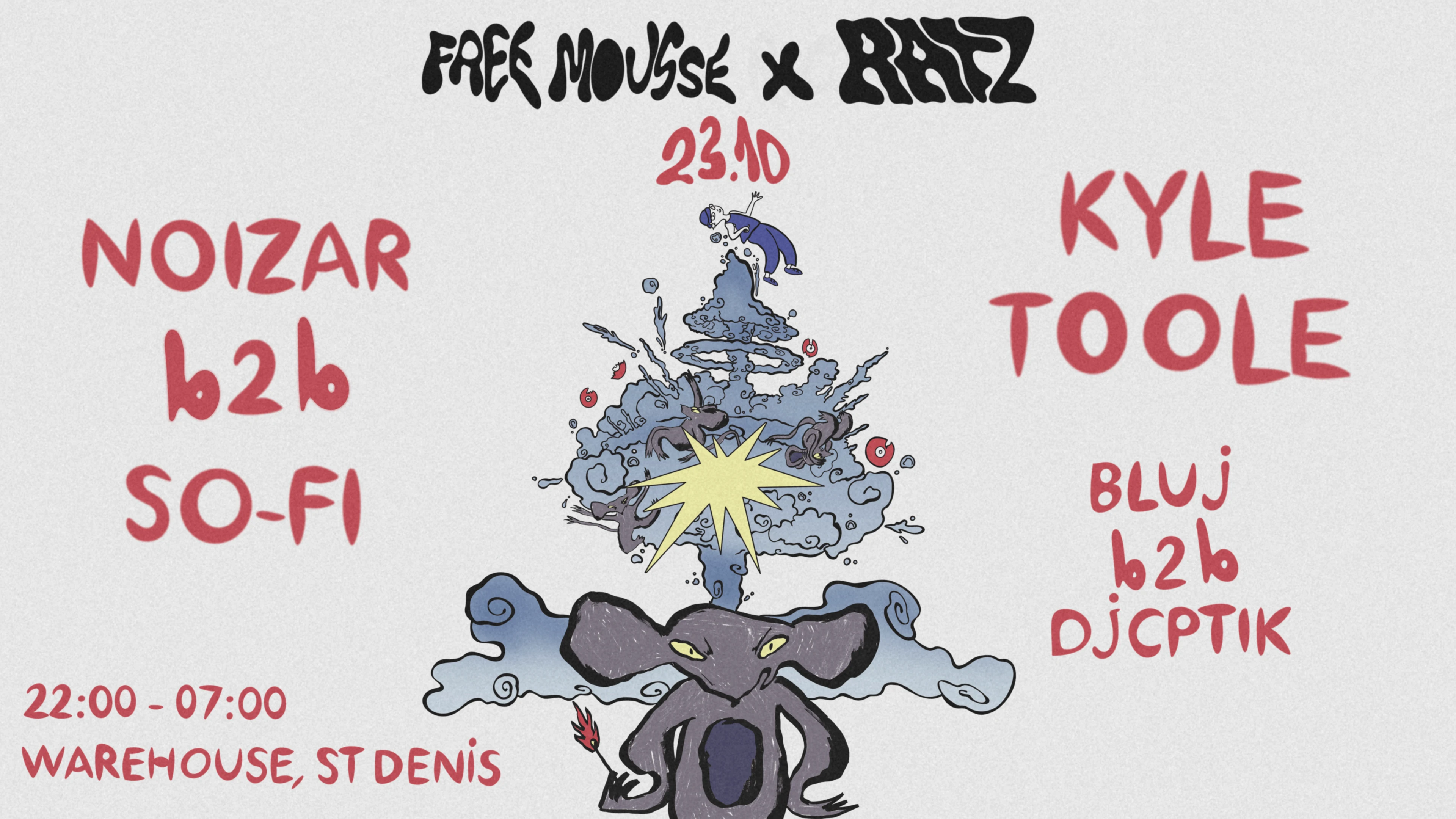 Free Mousse X Ratz : Kyle Toole, Noizar & So-Fi