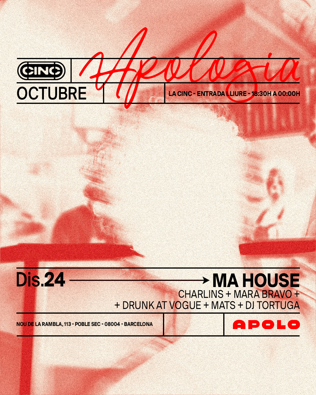 Apologia X MA House: Charlins + MARA BRAVO + Drunk At Vogue + Mats + DJ Tortuga