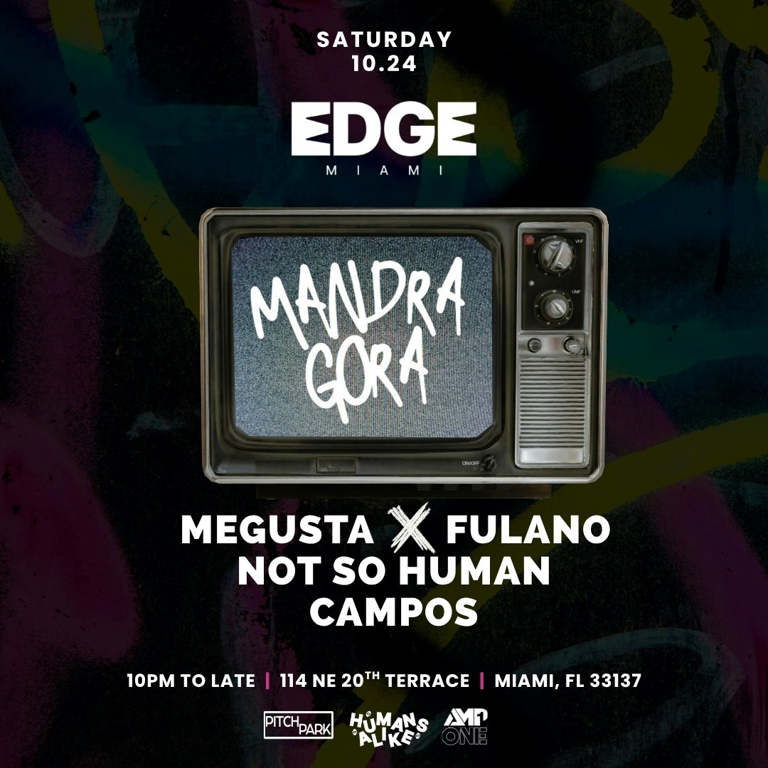 Mandragora, Megusta, Fulano, Not So Human, Campos