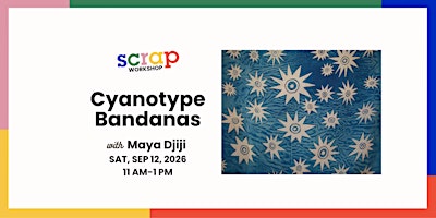 Experimental Cyanotype Bandanas with Maya Djiji