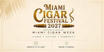 2027 Miami Cigar Festival