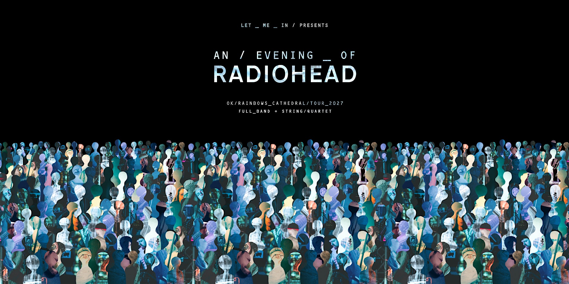 An Evening of Radiohead at Bristol Cathedral - The OK Rainbows Tour
