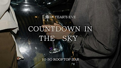 Countdown in the Sky | NYE at HI-SO Rooftop Bar 2026