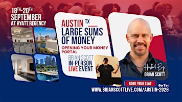 Brian Scott Live - Opening To Large Sums Of Money - September 18-20