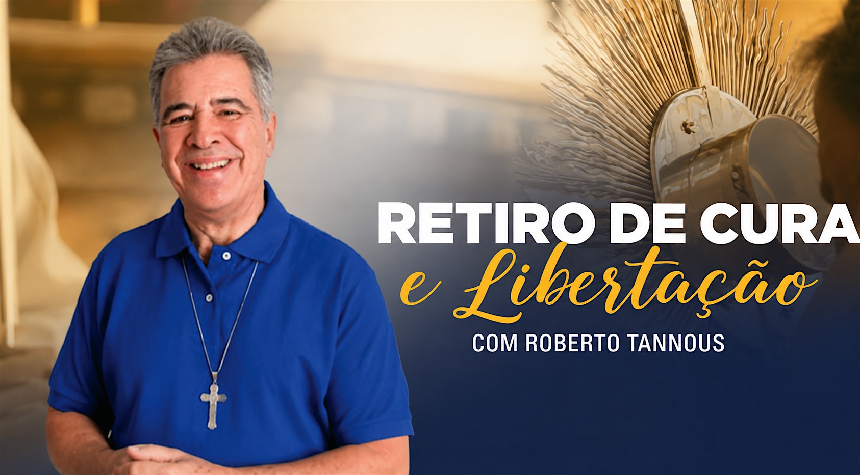 Retiro de Cura e Libertação com Roberto Tannous