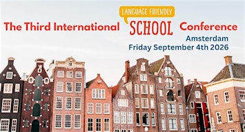 The Third International Language Friendly School Conference