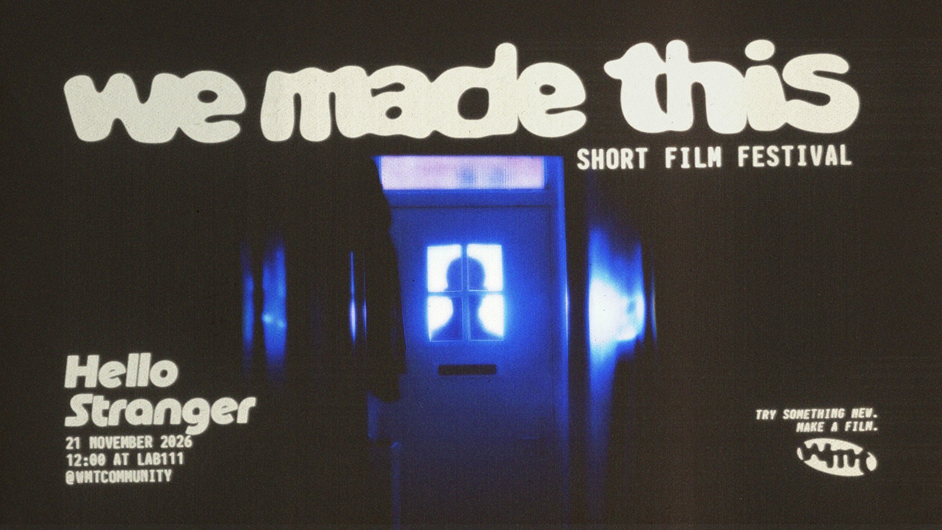 We Made This Short Film Festival - Hello Stranger