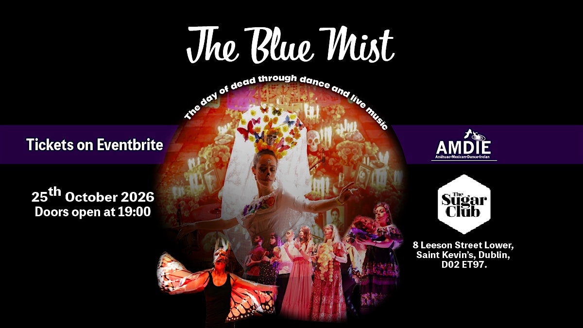 The Blue Mist 2026 in DUBLIN
