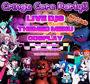 Cringe Core - A Multi Fandom Party!!!