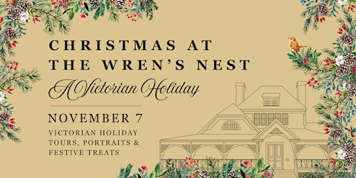 Christmas at The Wren’s Nest:  A Victorian Holiday Celebration