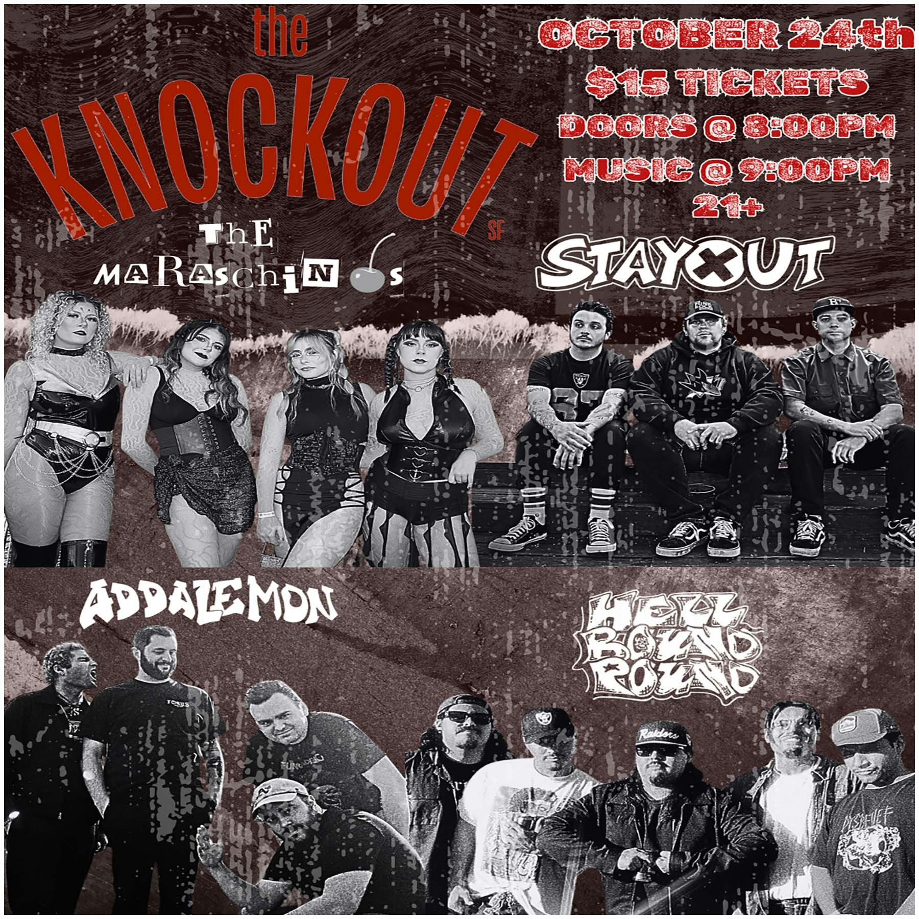 THE MARASCHINOS + STAY OUT + ADDALEMON + HELL BOUND POUND