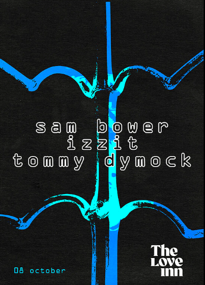 Sam Bower residency #02 with IZZIT + Tommy Dymock