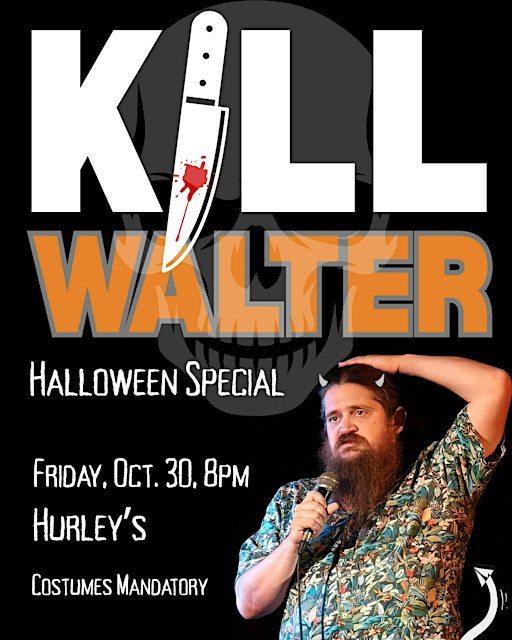 KILL WALTER: HALLOWEEN SPECIAL