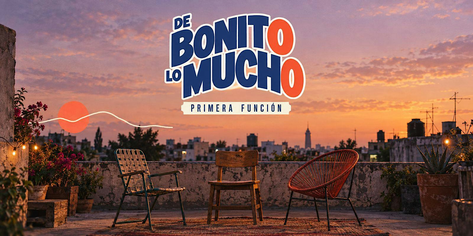 De Bonito Lo Mucho