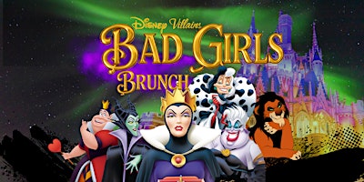 Bad Girls Brunch: Disney Villains Drag Show