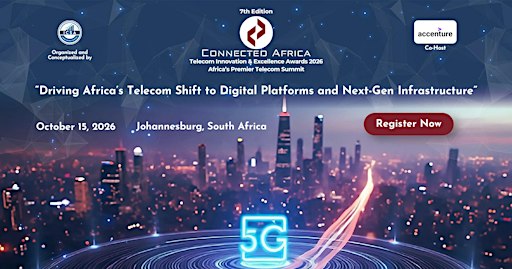 7th Edition Connected Africa 2026 – Telecom Innovation & Excellence Awards