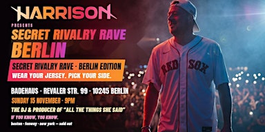 Harrison Presents: Secret Rivalry Rave - Berlin