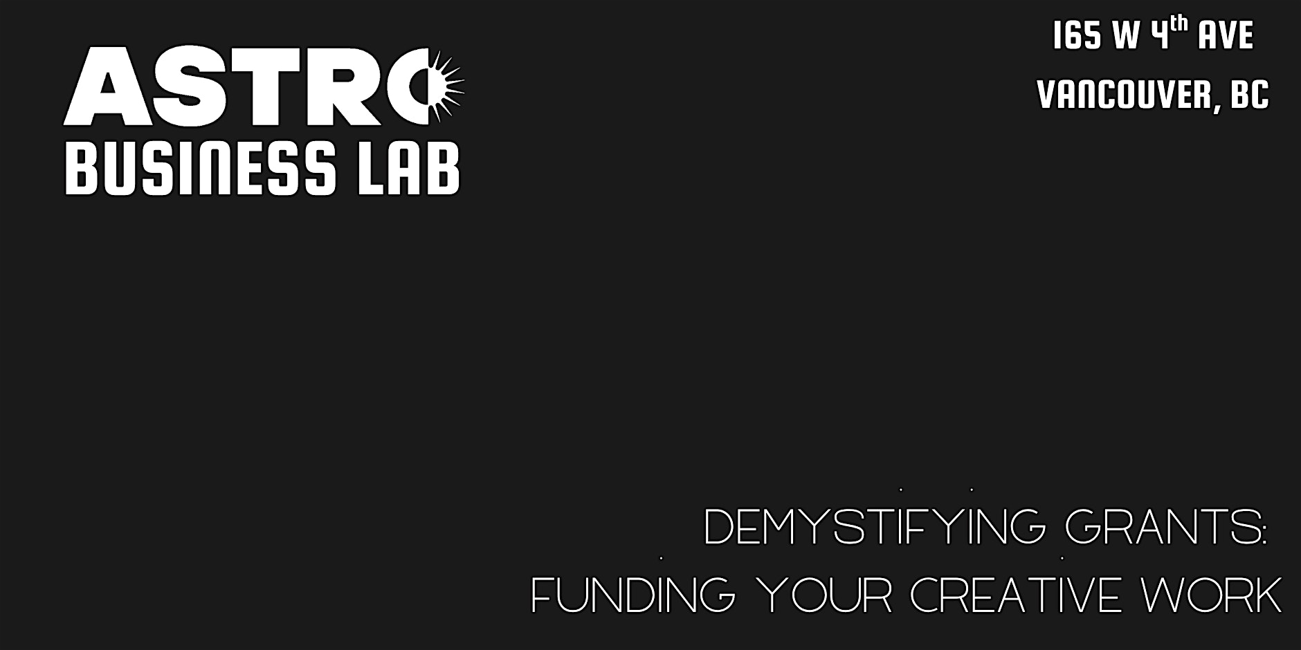 Astro Business Lab - Demystifying Grants: Funding Your Creative Work