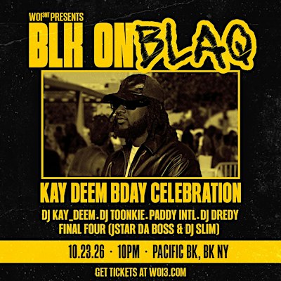 BLAQ ON BLK - KAY_DEEM BDAY CELEBRATION/WOI!3 BRAND LAUNCH
