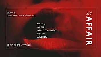 47 AFFAIR • INDIE DANCE • TECHNO