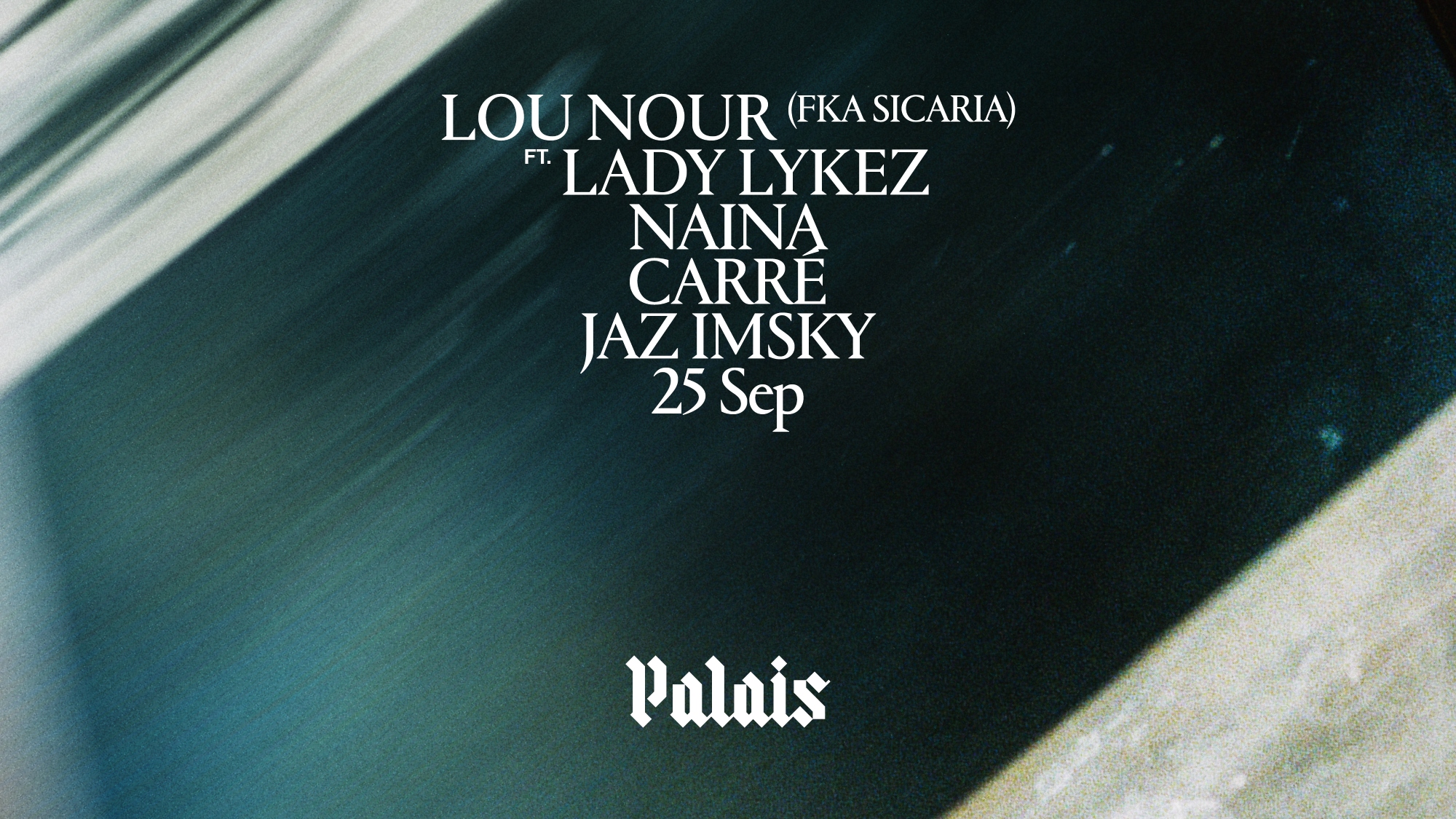 Palais: Lou Nour ft Lady Lykez, Naina, Carré & JAZ IMSKY